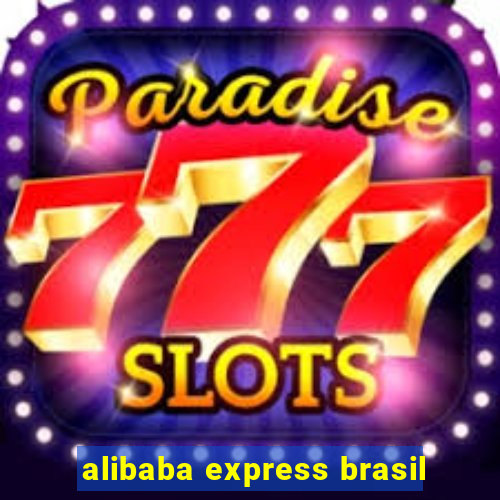 alibaba express brasil